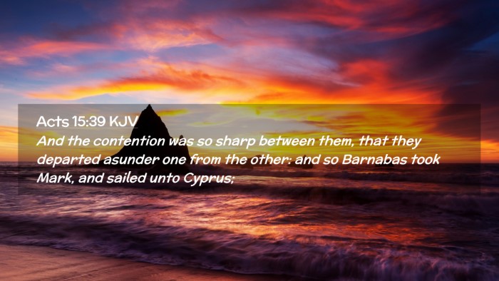 Picture 02 - Acts 15:39 KJV Desktop Wallpaper - And the contention was so sharp between them, - Desktop Bible Verse Wallpaper
