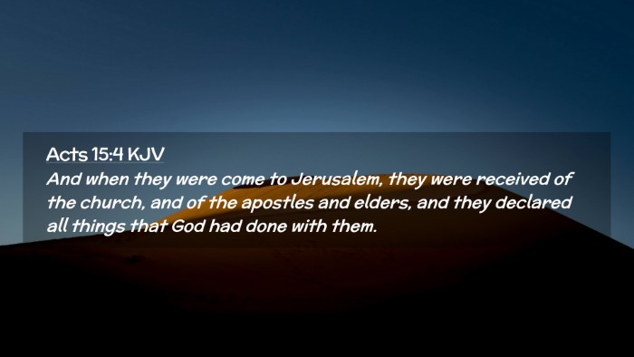 Picture 02 - Acts 15:4 KJV Desktop Wallpaper - And when they were come to Jerusalem, they were - Desktop Bible Verse Wallpaper