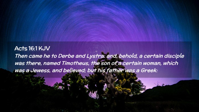 Picture 02 - Acts 16:1 KJV Desktop Wallpaper - Then came he to Derbe and Lystra: and, behold, a - Desktop Bible Verse Wallpaper