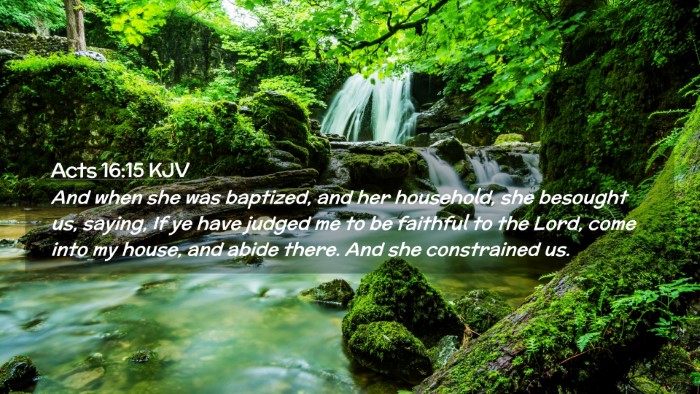 Picture 02 - Acts 16:15 KJV Desktop Wallpaper - And when she was baptized, and her household, she - Desktop Bible Verse Wallpaper