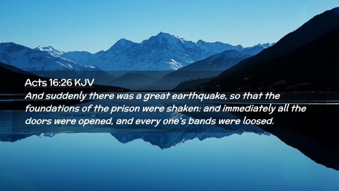 Picture 02 - Acts 16:26 KJV Desktop Wallpaper - And suddenly there was a great earthquake, so - Desktop Bible Verse Wallpaper
