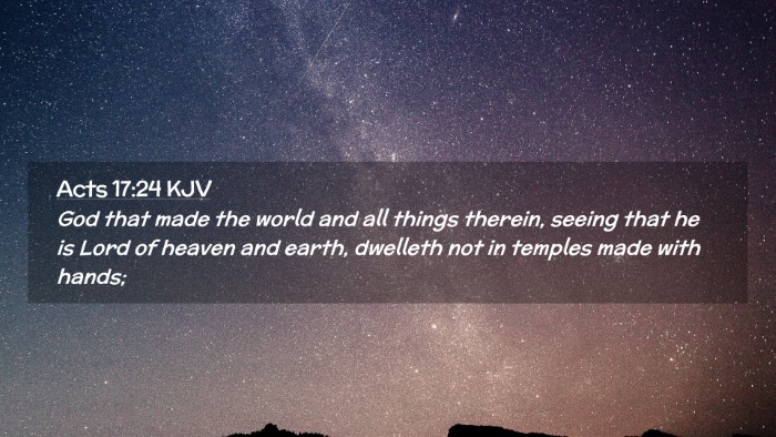 Picture 02 - Acts 17:24 KJV Desktop Wallpaper - God that made the world and all things therein, - Desktop Bible Verse Wallpaper