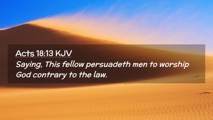 Picture 02 - Acts 18:13 KJV Desktop Wallpaper - Saying, This fellow persuadeth men to worship God - Desktop Bible Verse Wallpaper