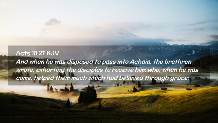 Picture 02 - Acts 18:27 KJV Desktop Wallpaper - And when he was disposed to pass into Achaia, the - Desktop Bible Verse Wallpaper