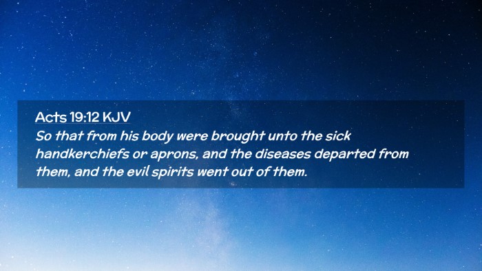 Picture 02 - Acts 19:12 KJV Desktop Wallpaper - So that from his body were brought unto the sick - Desktop Bible Verse Wallpaper