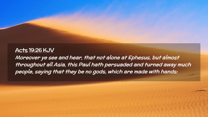 Picture 02 - Acts 19:26 KJV Desktop Wallpaper - Moreover ye see and hear, that not alone at - Desktop Bible Verse Wallpaper