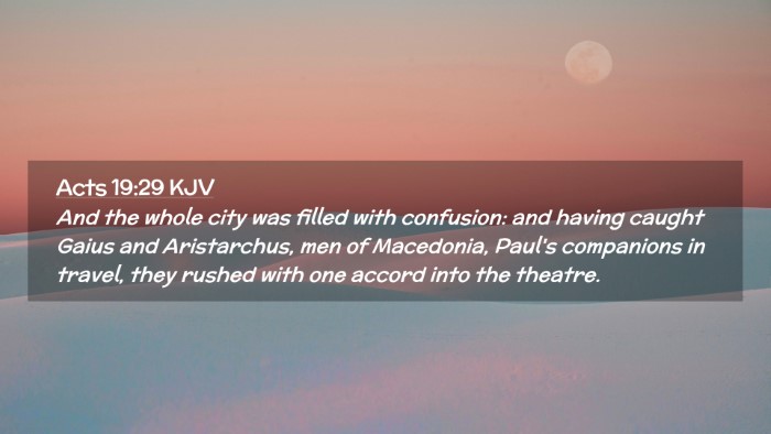 Picture 02 - Acts 19:29 KJV Desktop Wallpaper - And the whole city was filled with confusion: and - Desktop Bible Verse Wallpaper