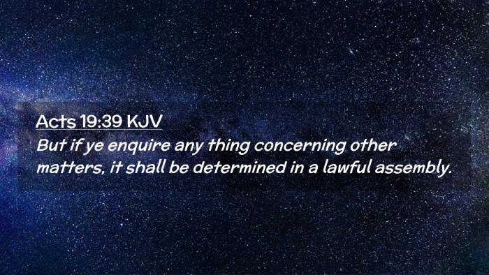 Picture 02 - Acts 19:39 KJV Desktop Wallpaper - But if ye enquire any thing concerning other - Desktop Bible Verse Wallpaper