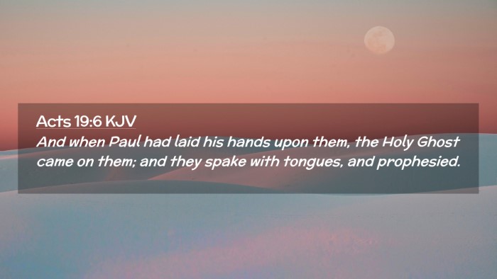 Picture 02 - Acts 19:6 KJV Desktop Wallpaper - And when Paul had laid his hands upon them, the - Desktop Bible Verse Wallpaper