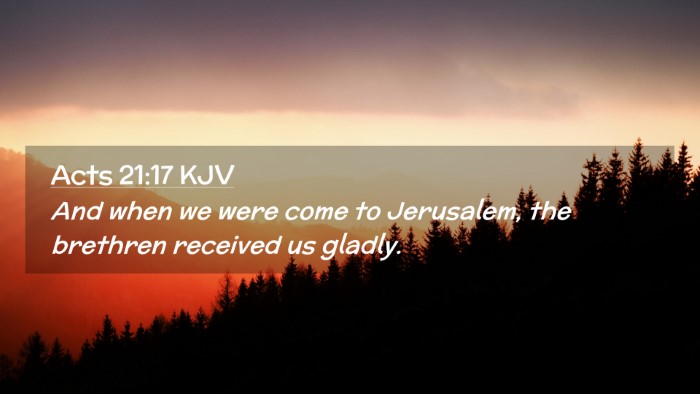 Picture 02 - Acts 21:17 KJV Desktop Wallpaper - And when we were come to Jerusalem, the brethren - Desktop Bible Verse Wallpaper