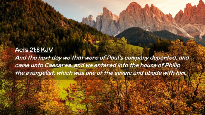 Picture 02 - Acts 21:8 KJV Desktop Wallpaper - And the next day we that were of Paul's company - Desktop Bible Verse Wallpaper