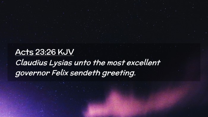 Picture 02 - Acts 23:26 KJV Desktop Wallpaper - Claudius Lysias unto the most excellent governor - Desktop Bible Verse Wallpaper