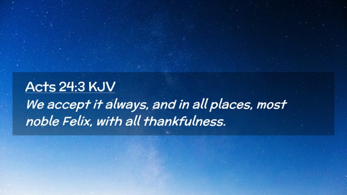 Picture 02 - Acts 24:3 KJV Desktop Wallpaper - We accept it always, and in all places, most - Desktop Bible Verse Wallpaper