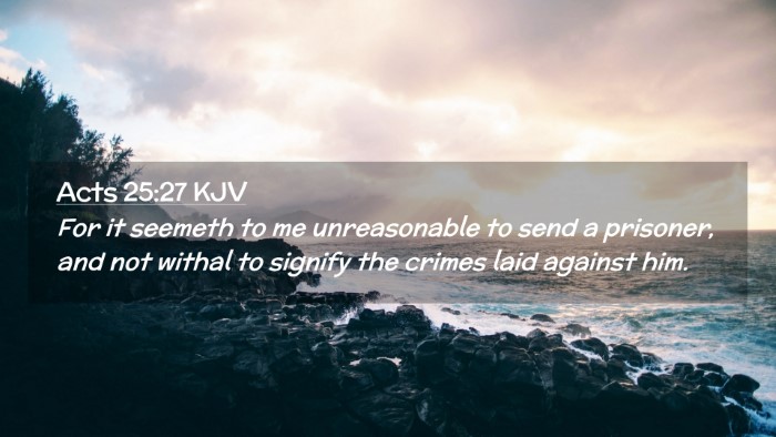 Picture 02 - Acts 25:27 KJV Desktop Wallpaper - For it seemeth to me unreasonable to send a - Desktop Bible Verse Wallpaper