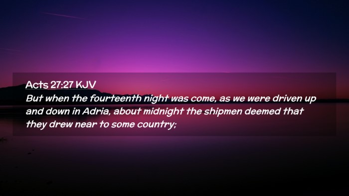 Picture 02 - Acts 27:27 KJV Desktop Wallpaper - But when the fourteenth night was come, as we - Desktop Bible Verse Wallpaper