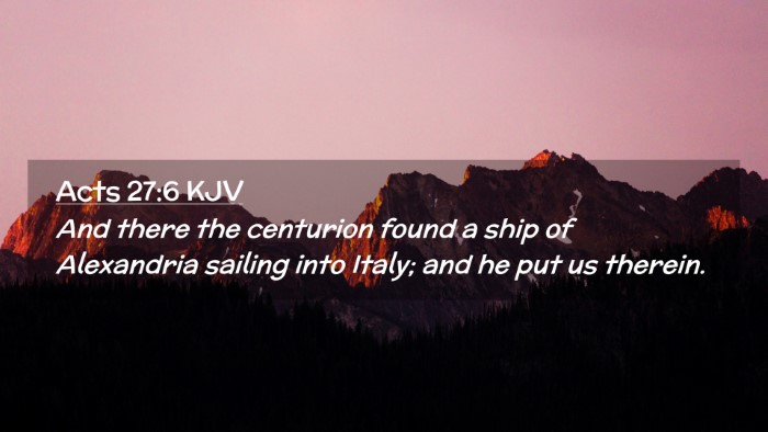 Picture 02 - Acts 27:6 KJV Desktop Wallpaper - And there the centurion found a ship of - Desktop Bible Verse Wallpaper