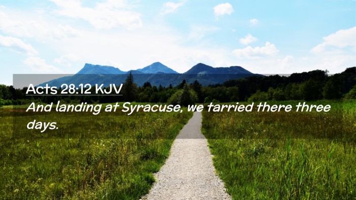 Picture 02 - Acts 28:12 KJV Desktop Wallpaper - And landing at Syracuse, we tarried there three - Desktop Bible Verse Wallpaper