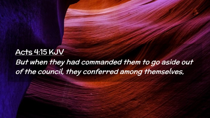 Picture 02 - Acts 4:15 KJV Desktop Wallpaper - But when they had commanded them to go aside out - Desktop Bible Verse Wallpaper