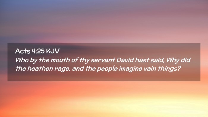 Picture 02 - Acts 4:25 KJV Desktop Wallpaper - Who by the mouth of thy servant David hast said, - Desktop Bible Verse Wallpaper