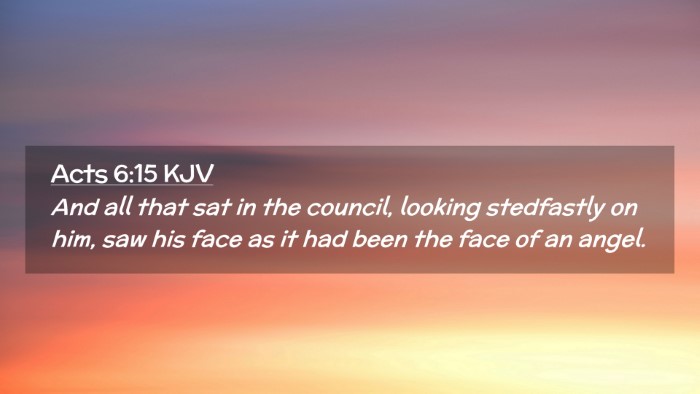 Picture 02 - Acts 6:15 KJV Desktop Wallpaper - And all that sat in the council, looking - Desktop Bible Verse Wallpaper
