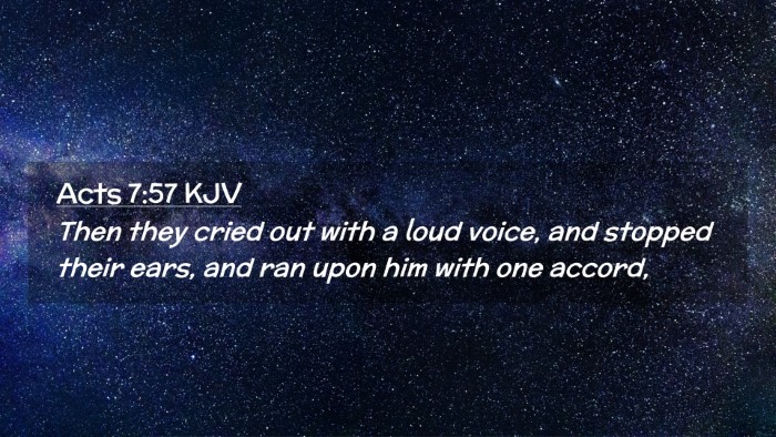 Picture 02 - Acts 7:57 KJV Desktop Wallpaper - Then they cried out with a loud voice, and - Desktop Bible Verse Wallpaper