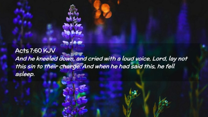 Picture 02 - Acts 7:60 KJV Desktop Wallpaper - And he kneeled down, and cried with a loud voice, - Desktop Bible Verse Wallpaper