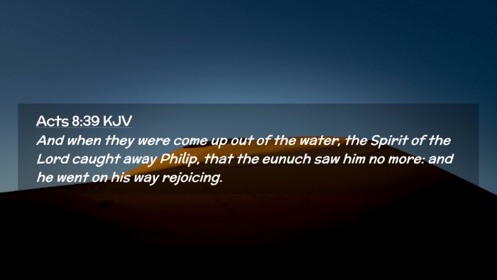 Picture 02 - Acts 8:39 KJV Desktop Wallpaper - And when they were come up out of the water, the - Desktop Bible Verse Wallpaper