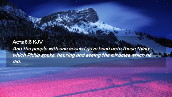 Picture 02 - Acts 8:6 KJV Desktop Wallpaper - And the people with one accord gave heed unto - Desktop Bible Verse Wallpaper
