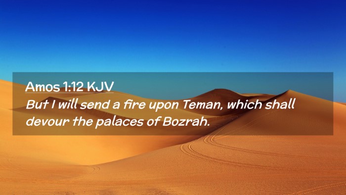 Picture 02 - Amos 1:12 KJV Desktop Wallpaper - But I will send a fire upon Teman, which shall - Desktop Bible Verse Wallpaper