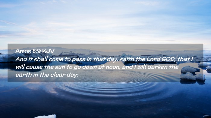 Picture 02 - Amos 8:9 KJV Desktop Wallpaper - And it shall come to pass in that day, saith the - Desktop Bible Verse Wallpaper