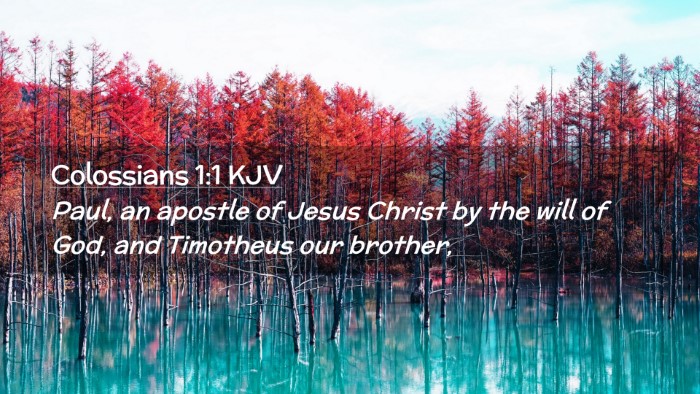 Picture 02 - Colossians 1:1 KJV Desktop Wallpaper - Paul, an apostle of Jesus Christ by the will of - Desktop Bible Verse Wallpaper