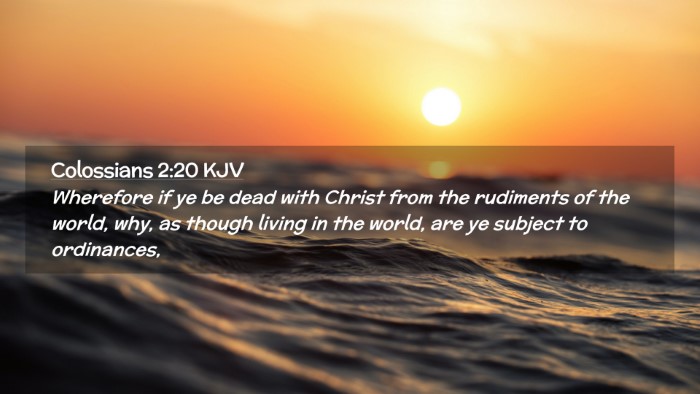 Picture 02 - Colossians 2:20 KJV Desktop Wallpaper - Wherefore if ye be dead with Christ from the - Desktop Bible Verse Wallpaper