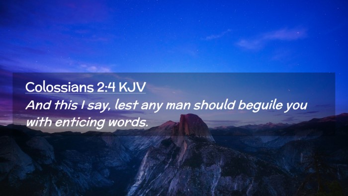 Picture 02 - Colossians 2:4 KJV Desktop Wallpaper - And this I say, lest any man should beguile you - Desktop Bible Verse Wallpaper
