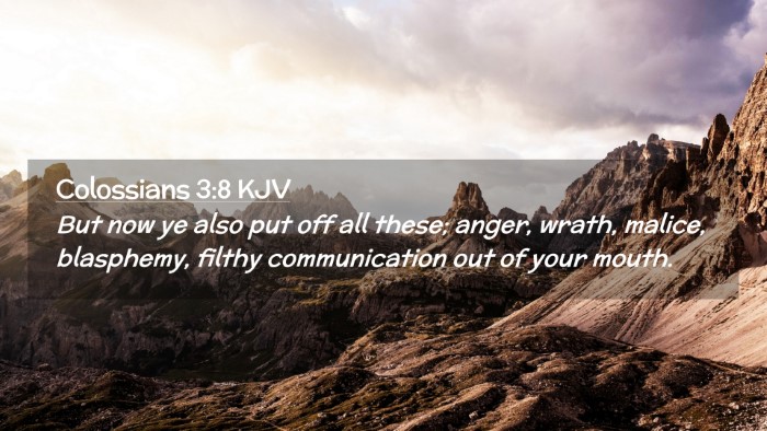 Picture 02 - Colossians 3:8 KJV Desktop Wallpaper - But now ye also put off all these; anger, wrath, - Desktop Bible Verse Wallpaper