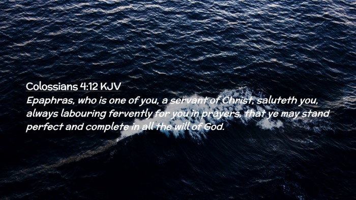 Picture 02 - Colossians 4:12 KJV Desktop Wallpaper - Epaphras, who is one of you, a servant of Christ, - Desktop Bible Verse Wallpaper