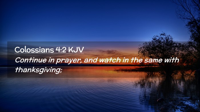 Picture 02 - Colossians 4:2 KJV Desktop Wallpaper - Continue in prayer, and watch in the same with - Desktop Bible Verse Wallpaper