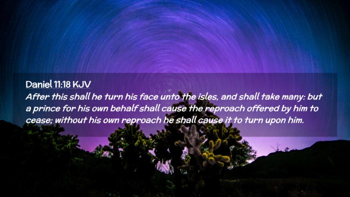 Picture 02 - Daniel 11:18 KJV Desktop Wallpaper - After this shall he turn his face unto the isles, - Desktop Bible Verse Wallpaper