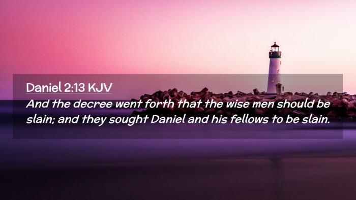 Picture 02 - Daniel 2:13 KJV Desktop Wallpaper - And the decree went forth that the wise men - Desktop Bible Verse Wallpaper