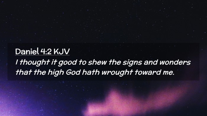 Picture 02 - Daniel 4:2 KJV Desktop Wallpaper - I thought it good to shew the signs and wonders - Desktop Bible Verse Wallpaper