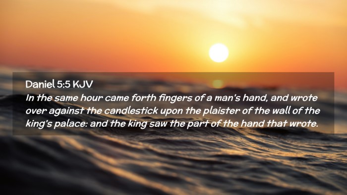 Picture 02 - Daniel 5:5 KJV Desktop Wallpaper - In the same hour came forth fingers of a man's - Desktop Bible Verse Wallpaper