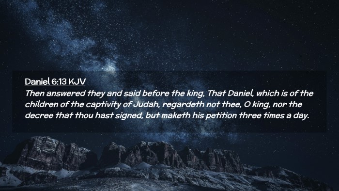 Picture 02 - Daniel 6:13 KJV Desktop Wallpaper - Then answered they and said before the king, That - Desktop Bible Verse Wallpaper