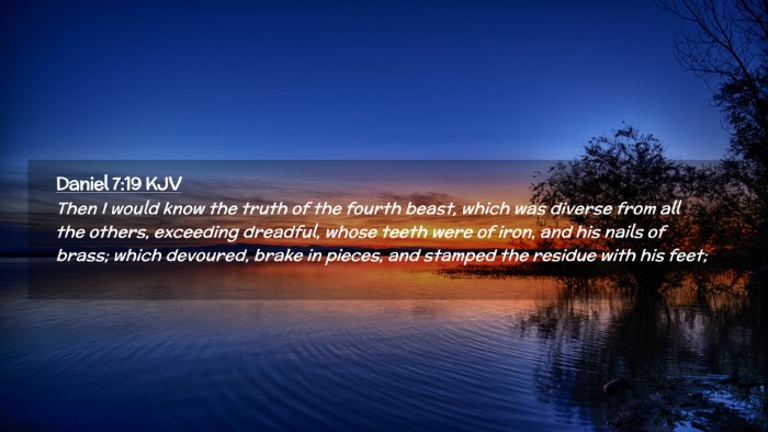 Picture 02 - Daniel 7:19 KJV Desktop Wallpaper - Then I would know the truth of the fourth beast, - Desktop Bible Verse Wallpaper
