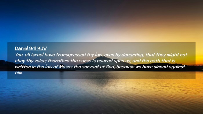 Picture 02 - Daniel 9:11 KJV Desktop Wallpaper - Yea, all Israel have transgressed thy law, even - Desktop Bible Verse Wallpaper