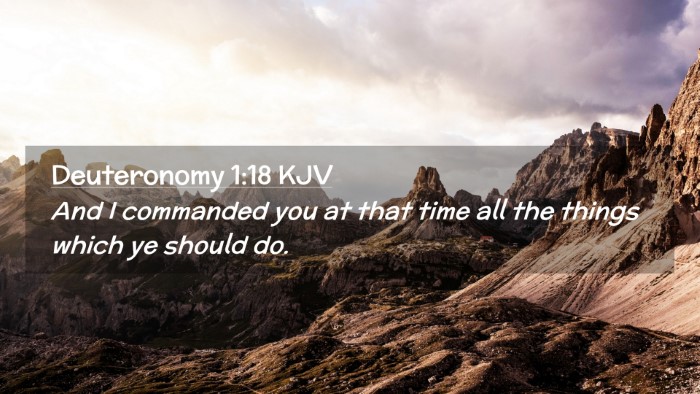 Picture 02 - Deuteronomy 1:18 KJV Desktop Wallpaper - And I commanded you at that time all the things - Desktop Bible Verse Wallpaper