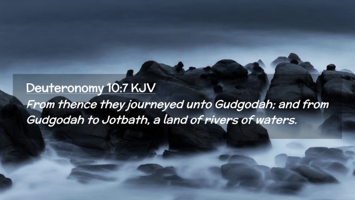 Picture 02 - Deuteronomy 10:7 KJV Desktop Wallpaper - From thence they journeyed unto Gudgodah; and - Desktop Bible Verse Wallpaper
