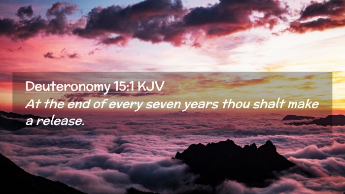 Picture 02 - Deuteronomy 15:1 KJV Desktop Wallpaper - At the end of every seven years thou shalt make a - Desktop Bible Verse Wallpaper