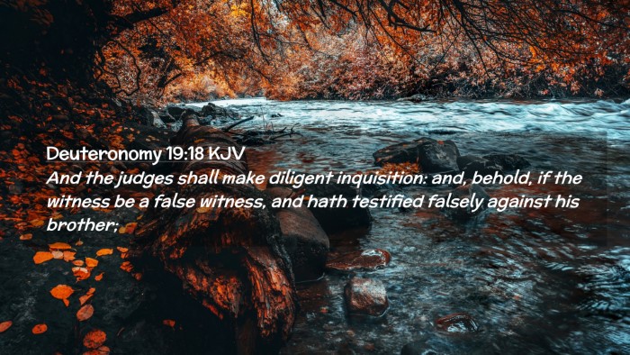 Picture 02 - Deuteronomy 19:18 KJV Desktop Wallpaper - And the judges shall make diligent inquisition: - Desktop Bible Verse Wallpaper