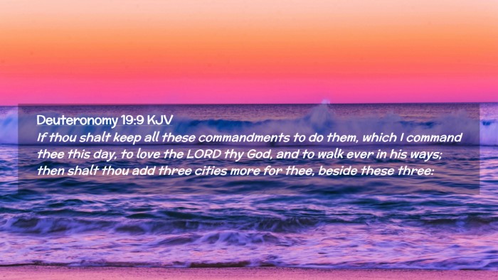 Picture 02 - Deuteronomy 19:9 KJV Desktop Wallpaper - If thou shalt keep all these commandments to do - Desktop Bible Verse Wallpaper