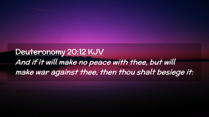 Picture 02 - Deuteronomy 20:12 KJV Desktop Wallpaper - And if it will make no peace with thee, but will - Desktop Bible Verse Wallpaper