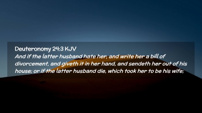 Picture 02 - Deuteronomy 24:3 KJV Desktop Wallpaper - And if the latter husband hate her, and write her - Desktop Bible Verse Wallpaper